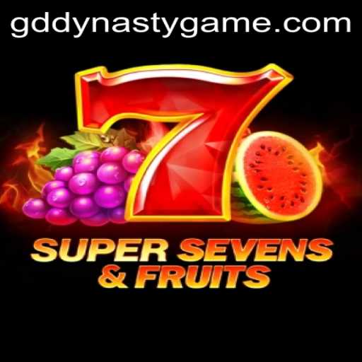 Exploring the Excitement of 7SuperSevensFruits: A GD DYNASTY Adventure