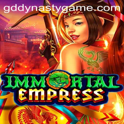ImmortalEmpress: A New Era in Gaming with GD DYNASTY