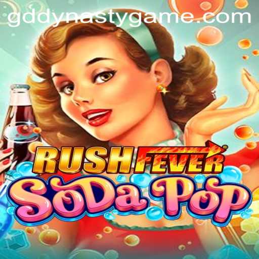Unleashing the Excitement of RushFeverSodaPop: A Gaming Revolution with GD DYNASTY